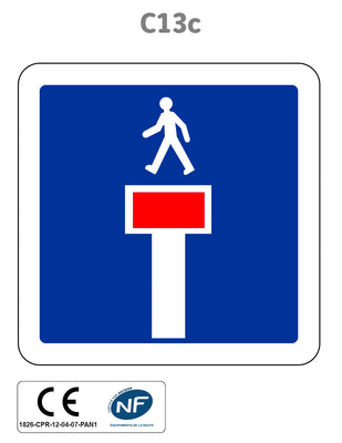 Panneau C13c Impasse avec une issue pour les piétons