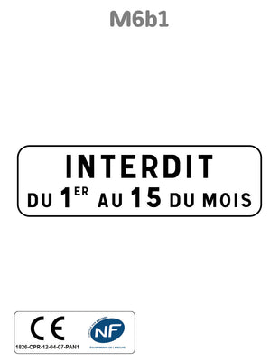Panonceau Stationnement Interdit du 1er au 15 du Mois M6b1