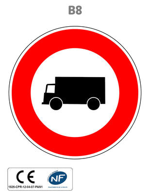 Panneau B8 Accès interdit aux véhicules affectés au transport de marchandises