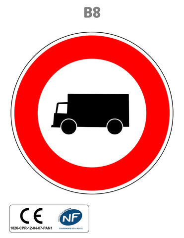 Panneau B8 Accès interdit aux véhicules affectés au transport de marchandises