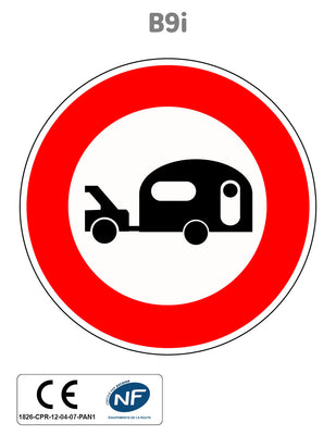 Panneau B9i Accès interdit aux véhicules tractant une caravane ou une remorque