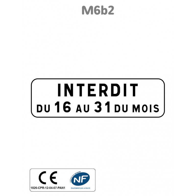 Panonceau Stationnement Interdit du 16 au 31 du Mois M6b2
