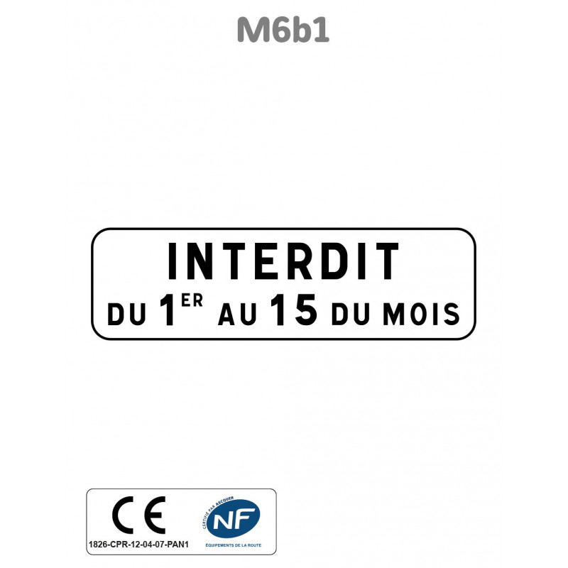 Panonceau Stationnement Interdit du 1er au 15 du Mois M6b1