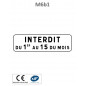 Panonceau Stationnement Interdit du 1er au 15 du Mois M6b1
