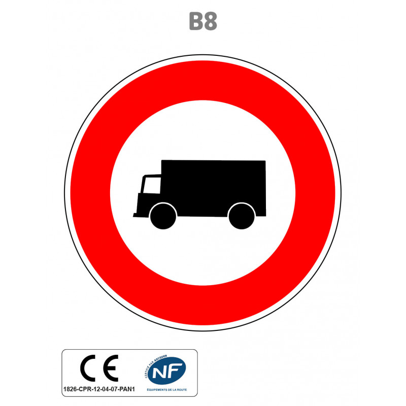 Panneau B8 Accès interdit aux véhicules affectés au transport de marchandises
