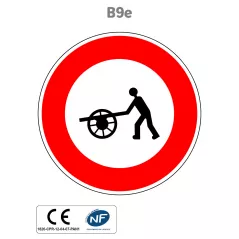 Panneau B9e Accès interdit aux charrettes à bras
