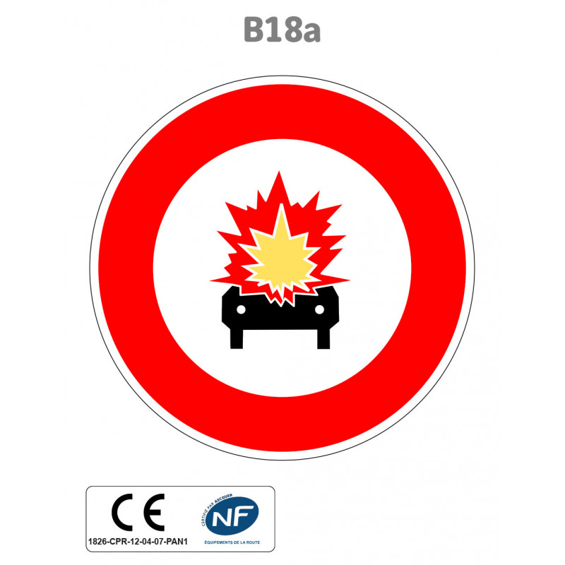 Panneau B18a Interdiction aux véhicules transportant des marchandises explosives ou inflammables