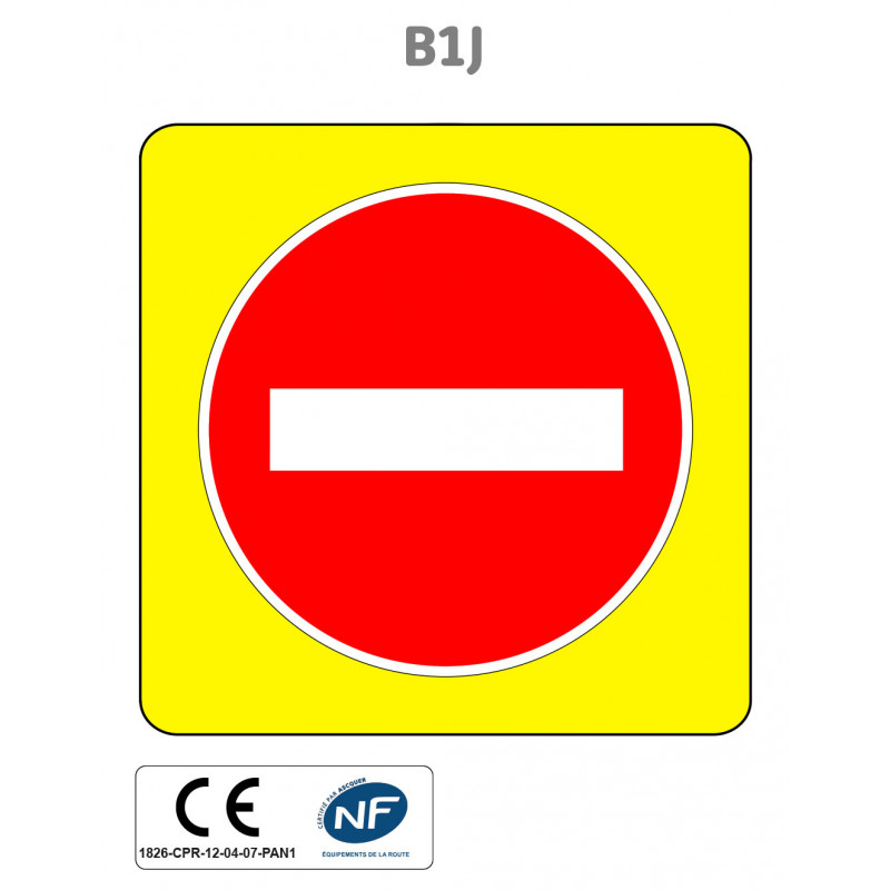 Panneau B1j Sens interdit sur fond jaune vif
