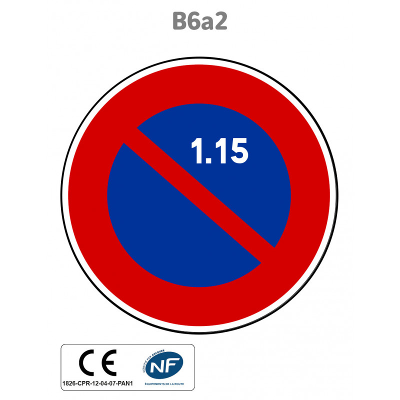 Panneau B6a2 Stationnement interdit du 1 au 15