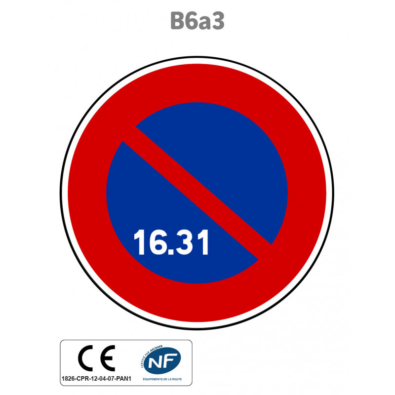 Panneau B6a3 Stationnement interdit du 16 au 31