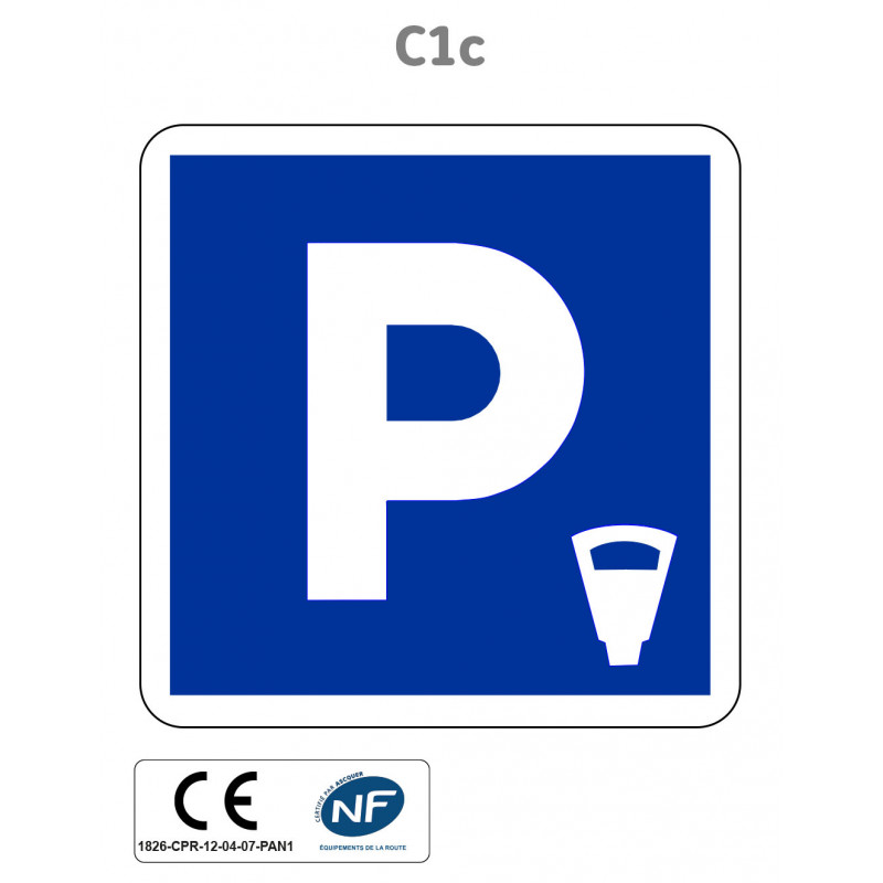Panneau C1c Parking payant ou Lieu aménagé pour le stationnement payant