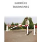 Barrière tournante 6 à 8 mètres