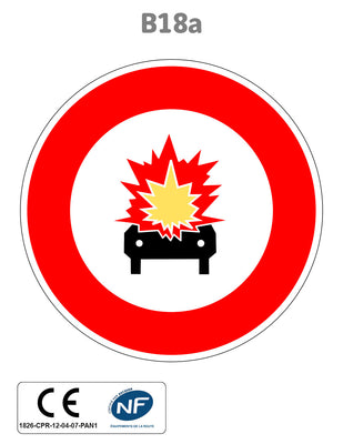 Panneau B18a Interdiction aux véhicules transportant des marchandises explosives ou inflammables