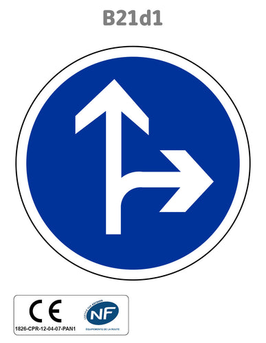 Panneau B21d1 Direction obligatoire tout droit ou à droite