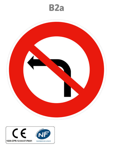 Panneau B2a Interdiction de tourner à gauche