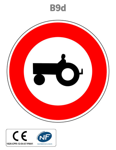 Panneau B9d Accès interdit aux véhicules agricoles à moteur